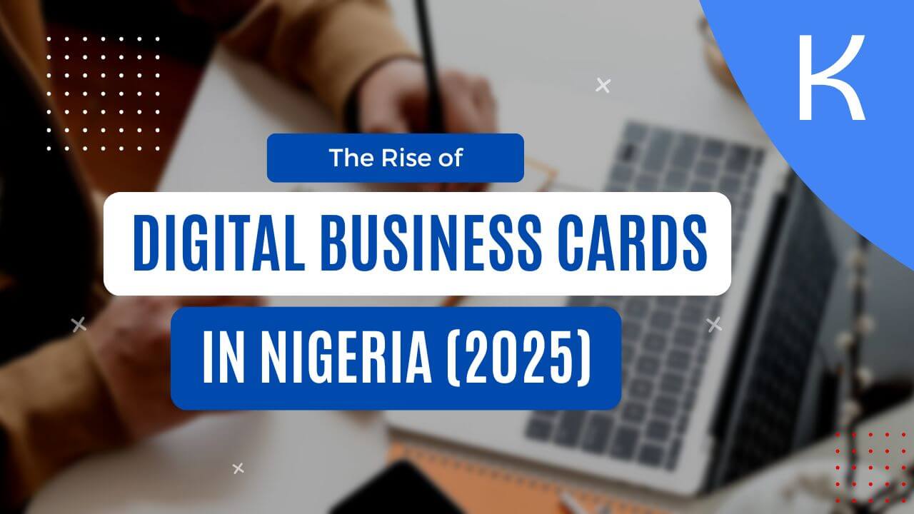 The Rise of Digital Business Cards in Nigeria (2025)